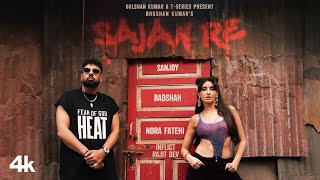 SAJAN RE ~ Badshah & Nora Fatehi Ft Tashfee
