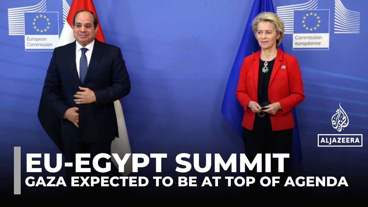 Egypt and the EU discuss Gaza's future and economic ties at Brussels summit