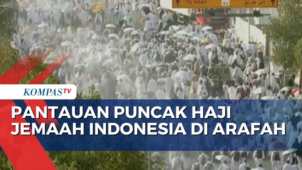 Pantauan Jemaah Haji Indonesia Jalani Wukuf di Arafah