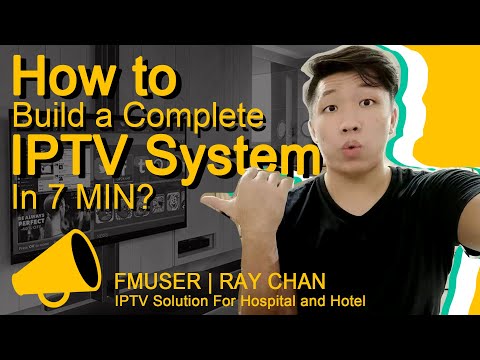 How to Build a Community/Hospital/Hotel IPTV System in 7 Minutes?