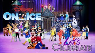 [Disney On Ice: LET’S CELEBRATE in Toronto 2022] - Full Show