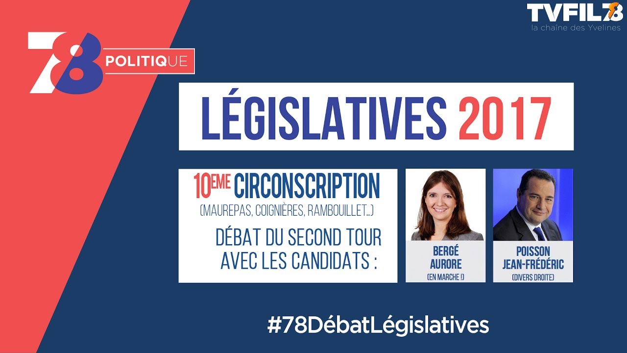 7/8 Politique – Législatives 2017 – Débat du 2d tour de la 10e circonscription dans les Yvelines