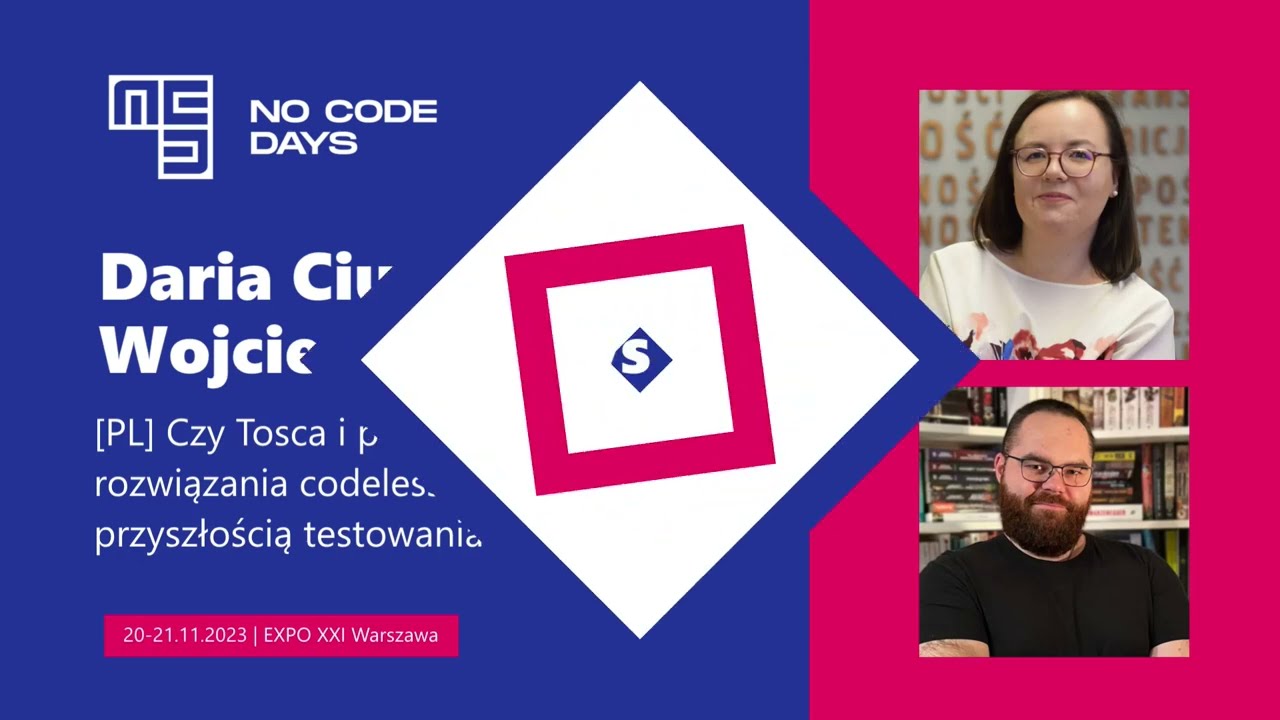 No Code Days 2023 | D. Ciurko, W. Mamys: Czy Tosca i podobne rozwiązania są przyszłością testowania?