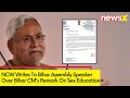 NCW Writes To Bihar Assembly Speaker Over Bihar CMs Remark | Nitish Kumars Speech On Sex Edu