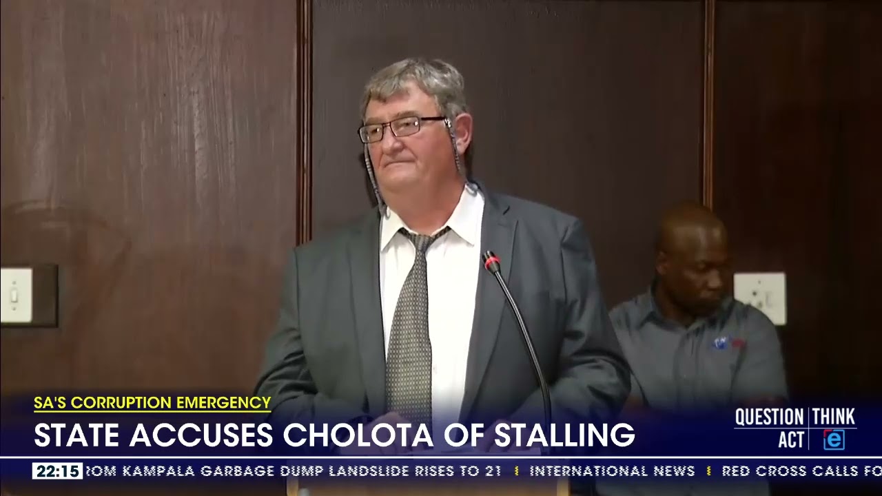 SA's corruption emergency | State accuses Cholota of stalling