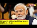 PM Modi To Address World Govt Summit 2024 | Summit Scheduled From 12 to 14 th Feb | NewsX