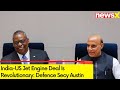 Revolutionary| Defence Secy Austin On India-US Jet Engine Deal | NewsX