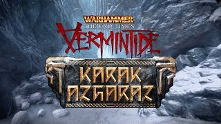 Warhammer: End Times - Vermintide - Karak Azgaraz DLC Trailer