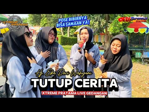Tutup Cerita (Anselin) Voc. Hj. Eka Dwi Wahyuni | XTREME PRATAMA di Gedangan Sukagumiwang