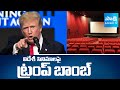 Donald Trump Sensational Decision on Foreign Movies | Trump Tarrifs On Movies |  Sakshi TV