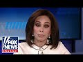 Judge Jeanine: This started with Obama
