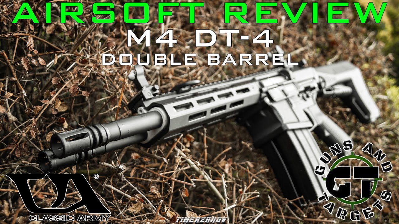 Airsoft Review #64 M4 DT-4 Double Barrel Classic Army AEG (GUNS AND TARGETS)