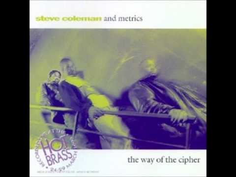 Steve Coleman and The Metrics - Fast Lane