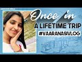 Once in a lifetime trip to Varanasi- Travel with me- Anchor Syamala latest video