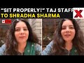 Shradha Sharma Taj Hotel Incident LIVE: Criticized at Taj Hotel for Sitting Cross-Legged