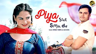 Piya Suit Sima De - Swara Varma & Jaji King