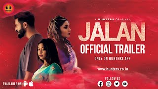 JALAN (2023) Hunters App Hindi Web Series Trailer Video HD