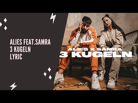 Alies feat. Samra - 3 Kugeln (Lyric Edition)