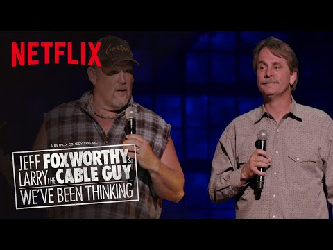 Jeff Foxworthy & Larry the Cable Guy: We've Been Thinking'