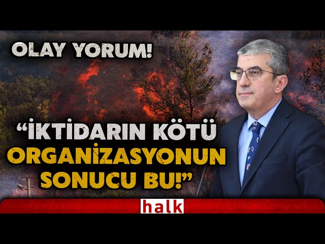 AKP yönetimi yangınlara erken müdahale edemiyor mu? CHP'li Günaydın'dan zehir zemberek sözler!