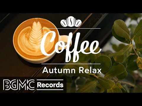 Sweet Autumn Jazz & October Bossa Nova Music for Fall Ambience