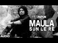 Maula Sun Le Re | Papon | Madras Cafe | John Abraham