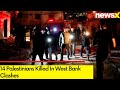 14 Palestinians Killed In Israels Operation In West Bank | Israel-Hamas War   | NewsX