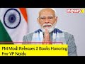 PM Modi Releases 3 Books Honoring Fmr VP Naidu | NewsX