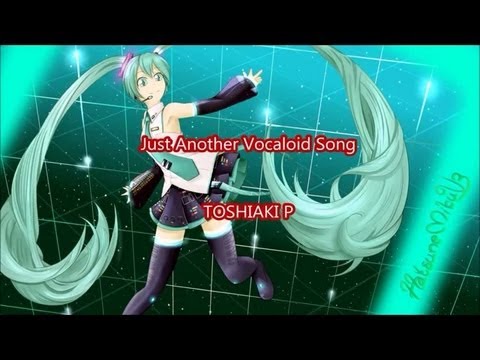 JUST ANOTHER VOCALOID SONG