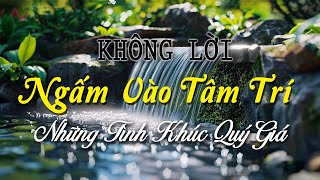 Những Tình Khúc Quý Giá Ngấm Vào Tâm Trí, Hòa Tấu Guitar Bất Tử Chữa Lành Hệ Thần Kinh