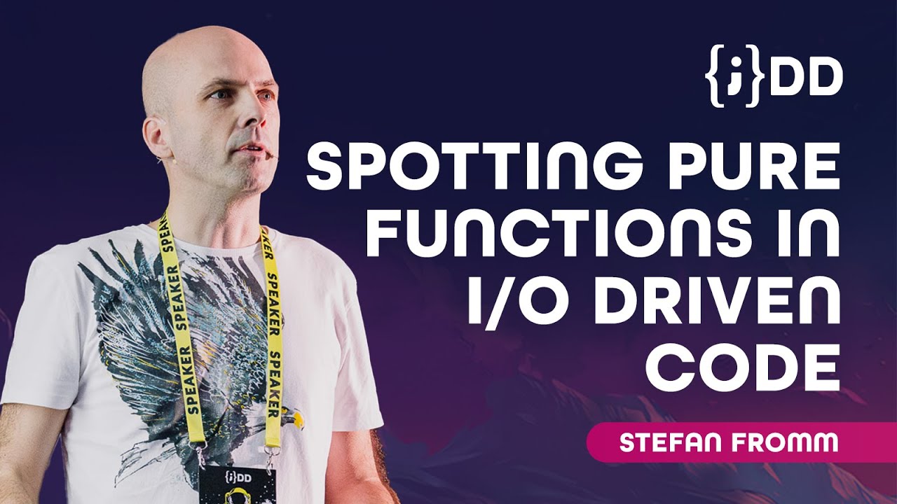 JDD 2024: Spotting Pure Functions in I/O Driven Code - Stefan Fromm