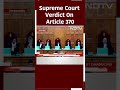 Article 370 Verdict: Supreme Court Upholds Abrogation, Orders Elections By Sep 2024  - 00:56 min - News - Video