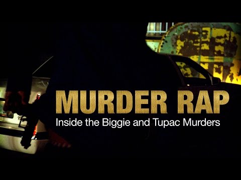 Murder Rap: Inside the Biggie and Tupac Murders'