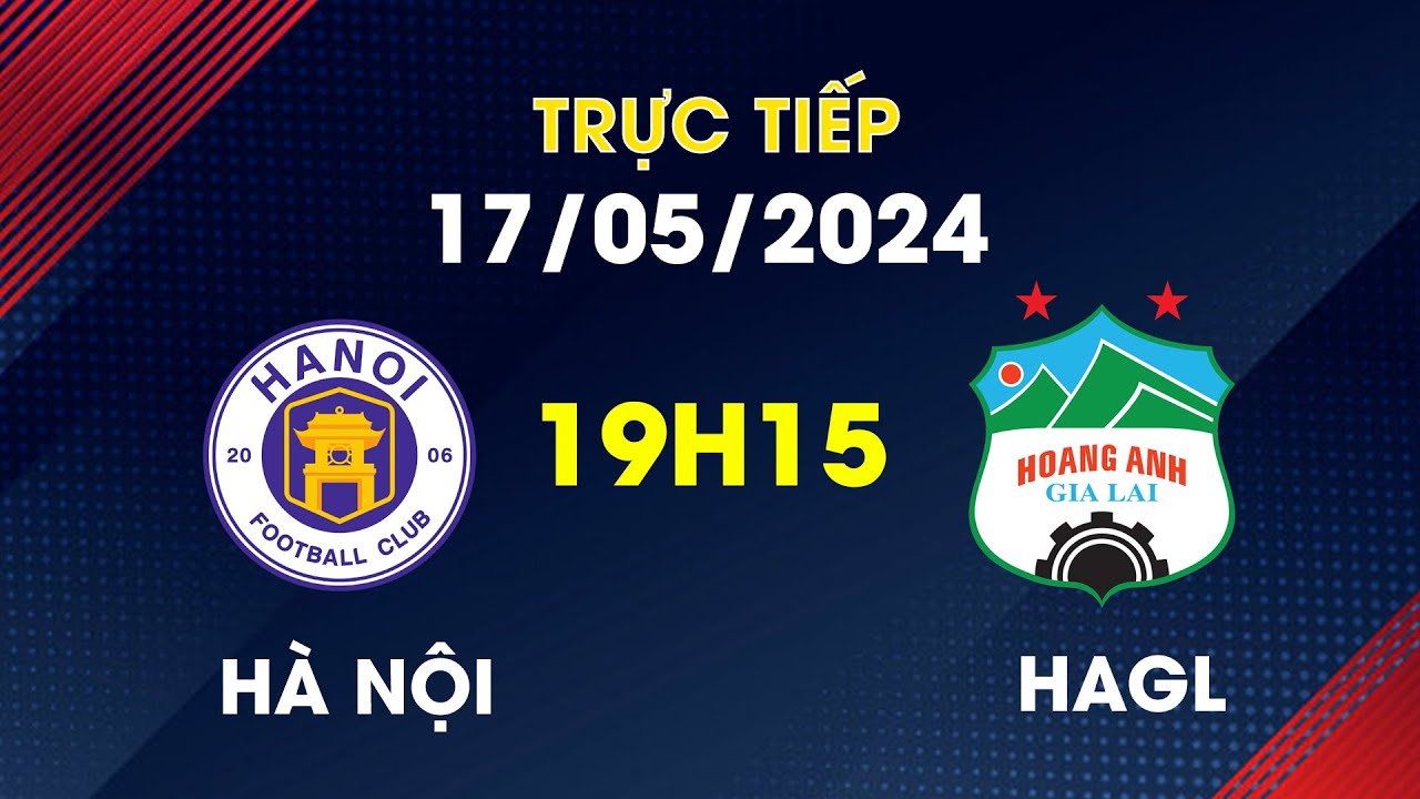 🔴 Trực Tiếp | Hà Nội FC - HAGL | Đại Tiệc Tấn Công
