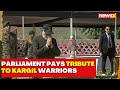 Kargil Vijay Diwas | Parliament Pays Tribute To Kargil Heroes | India Celebrates 25 Years of Bravery