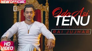 Odo Asi Tenu - Reprise Version - Rai Jujhar