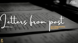 Letters From Past Heartbreak Mashup – Aftermorning