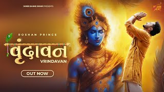 Vrindavan ~ Roshan Prince | Bhakti Song Video HD