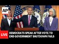 LIVE: Democrats speak after vote to end government shutdown fails in Senate
