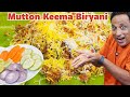 Mutton Kheema Biryani- Perfect Dum Mutton  Kheema Biryani |  कीमा बिरयानी | Real దమ్ కీమా బిర్యాని”
