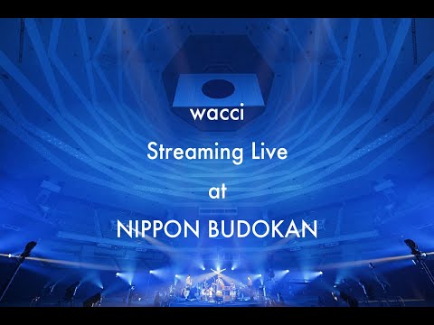 wacci Streaming Live at NIPPON BUDOKAN
