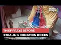 Watch: Thief Bows To Temple Idol Before Stealing Donation Boxes