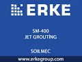 Erke Group, Soilmec SM-400 Jet Grouting