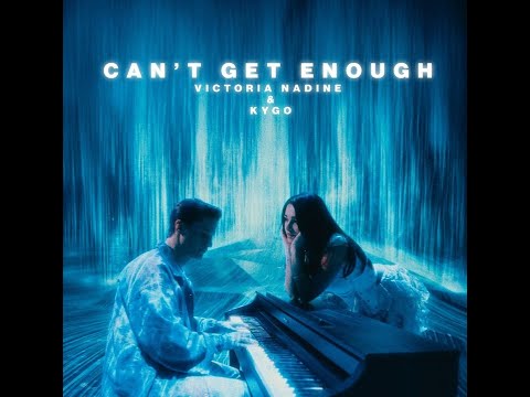 Victoria Nadine X Kygo - Can’t Get Enough (Extended Version)