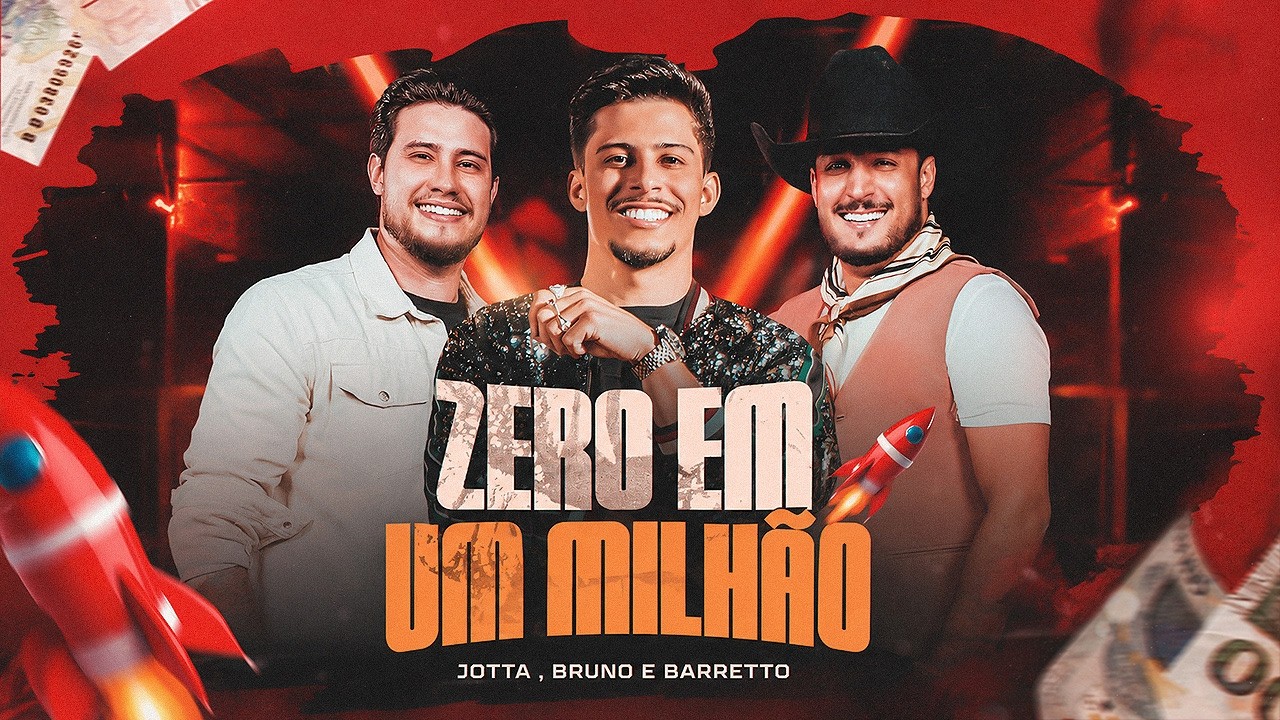 Jotta – Zero em um milhão (Part. Bruno e Barreto)