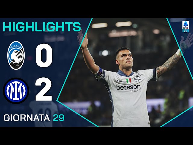 ATALANTA-INTER 0-2 | HIGHLIGHTS | 29ª GIORNATA | SERIE A ENILIVE 2024/25