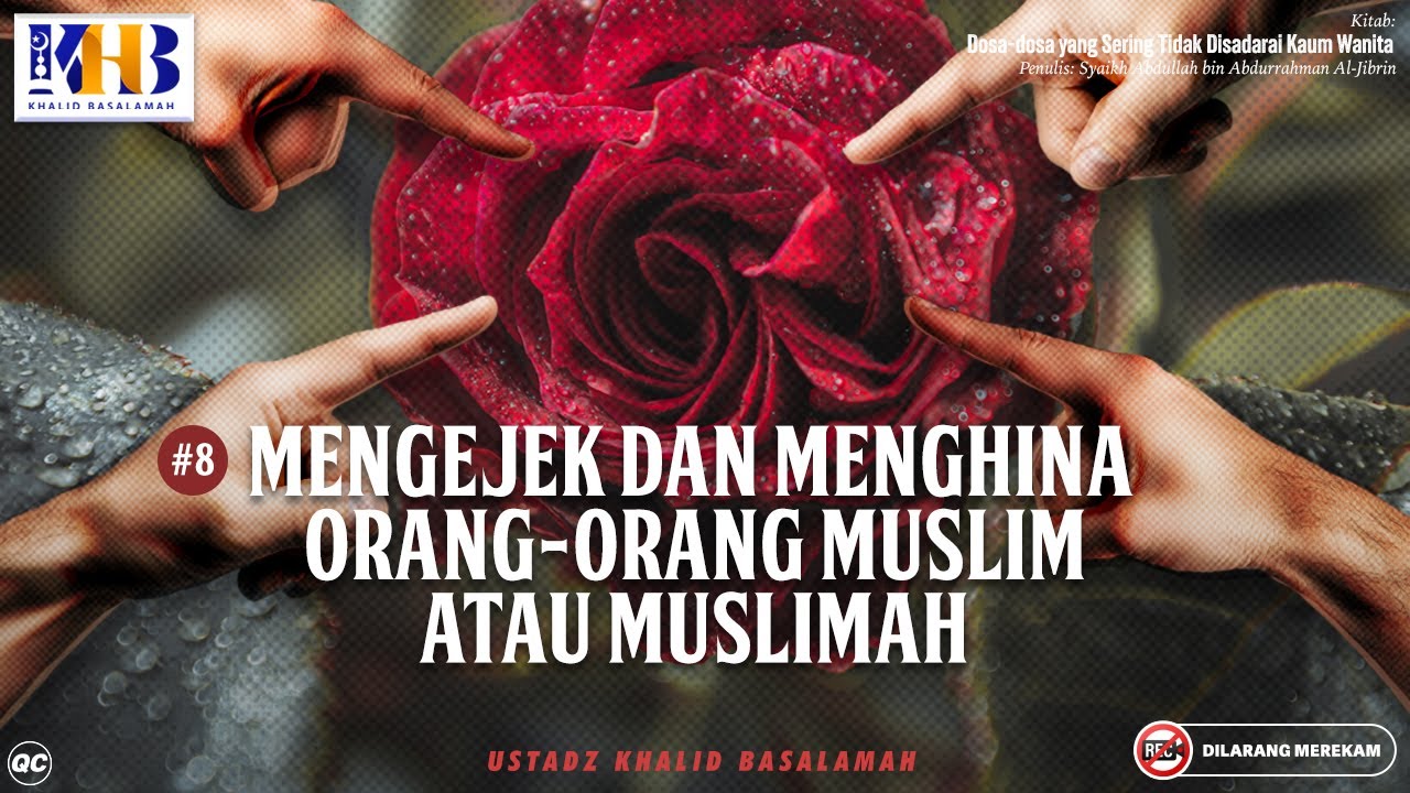 Dosa yang Sering Tidak Disadari Kaum Wanita #8: Mengejek & Menghina Orang-Orang Muslim & Muslimah