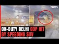 Delhi Cop Tossed In Air After Speeding SUV Hits Him