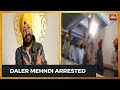Punjabi singer Daler Mehndi arrested in 2003 immigration racket, Patiala Court upholds conviction