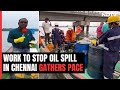 Special Report: How Oil Spill Is Being Contained In Flooded Chennai